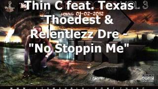 Thin C of Mo Thugs feat Texas Thoedest & Relentlezz Dre