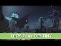 Let's Play Destiny Story Mode - Where Did The ...