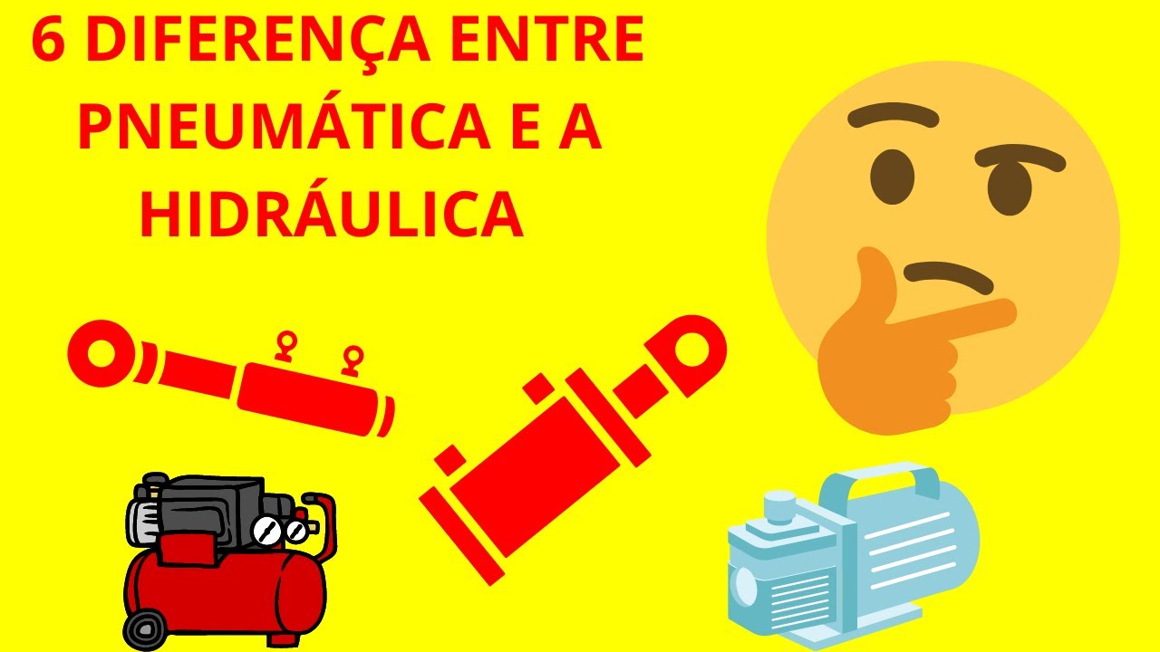 DIFERENÇA ENTRE PNEUMÁTICA E HIDRÁULICA