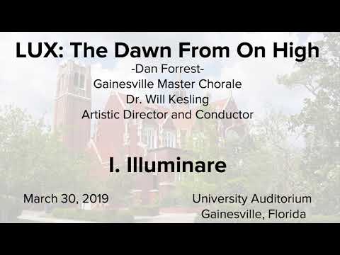 Lux: The Dawn from on High: I. Illuminare (Live) - Gainesville Community Choir