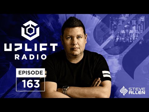 Steve Allen Pres Uplift 163 - [Trance Playlist]