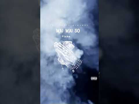 Finke - Wai Wai So (Official audio)