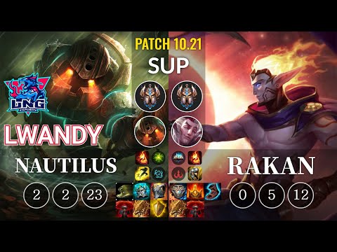 LNG lwandy Nautilus vs Rakan Sup - KR Patch 10.21
