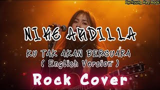 Download lagu Ku Tak Akan Bersuara ( English Version ) - Nike Ardilla Rock Cober by Be Young Key Rock mp3