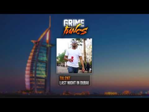 Tal£nt - Last Night In Dubai