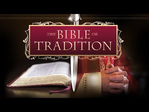 Biblia sau Traditia (1 din 10)