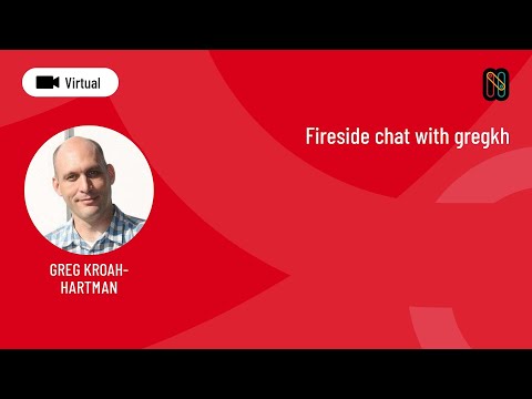 Fireside chat with gregkh