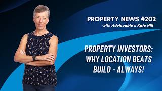 Property investors: Why location matters more than the build
