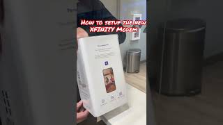 How to setup the new XFINITY Modem in your home