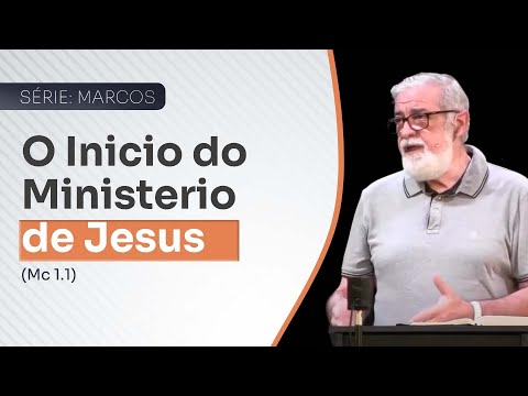 02 - O Início do Ministério de Jesus (Mc 1.1-4.34)