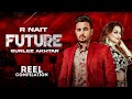 Future Reel Compilation R Nait Ft Gurlez Akhtar Mistabaaz Latest Punjabi Song 2022