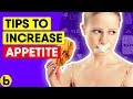 8 Ways To Increase Your Appetite