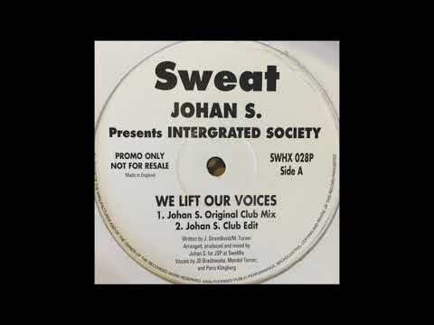 Johan S. Presents Intergrated Society - We Lift Our Voices (Johan S. Original Club Mix)