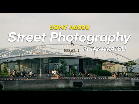 POV Street Photography in Takamatsu | Sony A6000