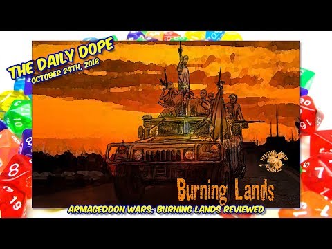 'Armageddon Wars: Burning Lands' Reviewed on The Daily Dope for October 24th, 2018