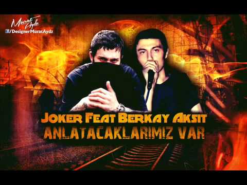 Joker Feat Berkay Akşit - Anlatacaklarımız Var (YENİ PARÇA)