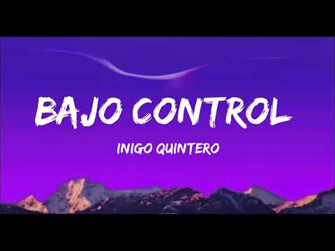 Iñigo quintero - Bajo Control (letra-lyrics) #íñigoquintero #bajo_control