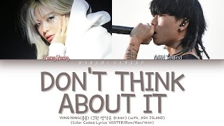 {VOSTFR} YONGYONG(용용) x ASH ISLAND - &#39;DON&#39;T THINK ABOUT IT&#39; (Color Coded Lyrics Français/Rom/Han/가사)