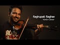 Raghupati Raghav Raja Ram Violin Cover | रघुपति राघव राजा राम | Gandhijaynthi2020 | Vi