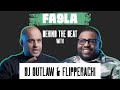 Fa9la - Behind the Beat with Flipperachi & DJ Outlaw