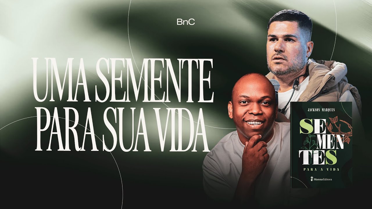UMA SEMENTE PARA SUA VIDA  | PR. PEDRO DANIEL - PR. JACKSON MARQUES