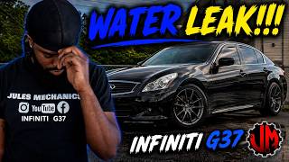 How to fix water leak infinti G37 G35 Q40 G25 sedan
