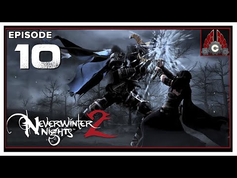 CohhCarnage Plays Neverwinter Nights 2 - Episode 10