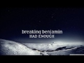 Breaking Benjamin - Had Enough (Lyric Video)