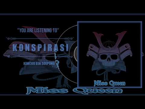 Miss Queen - Konspirasi (Official Video)