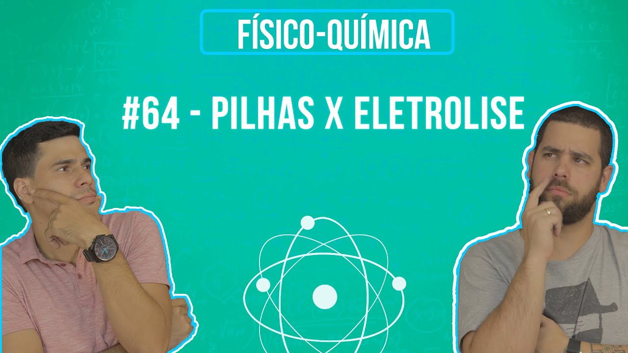 Química Simples #64 - Pilhas x Eletrolise