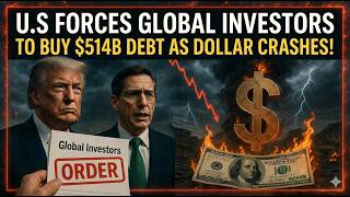 TRUMP FORCES GLOBAL INVESTORS TO BUY $514B DEBT — DOLLAR CRASHES AMID TARIFF CHAOS!