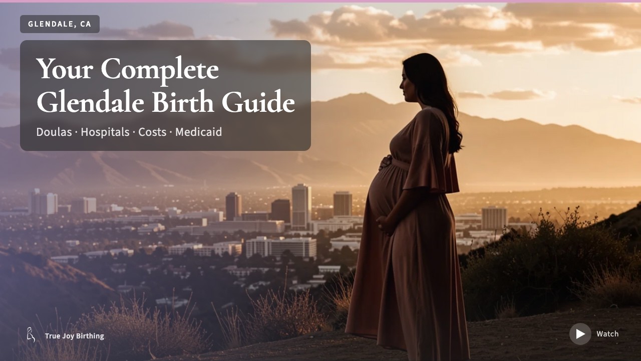 Glendale CA Doula & Birth Plan Guide: Costs, Hospitals & Medi-Cal (First-Time Mom) — press play to watch