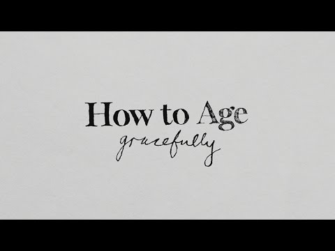 How to Age Gracefully | CBC Radio