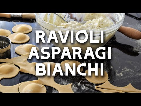 Come fare Ravioli con Asparagi Bianchi