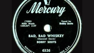 Bobby Soots - Bad, Bad Whiskey