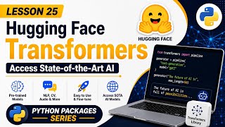 L25 | Hugging Face Transformers: Access State-of-the-Art AI | Python P