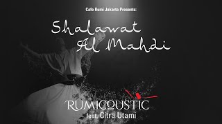 Download lagu SHALAWAT AL MAHDI - RUMICOUSTIC FEAT. CITRA UTAMI mp3