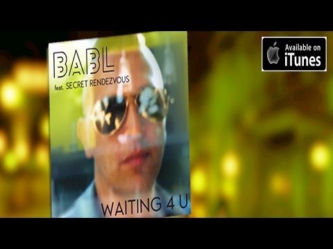 BABL - WAITING 4 U  (ft. Secret Rendezvous)