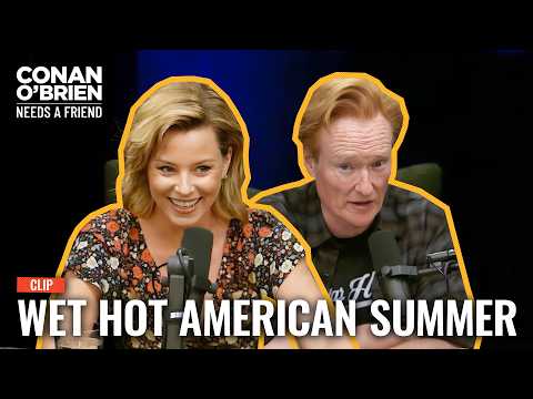 Elizabeth Banks Shares How "Wet Hot American Summer" Changed Her Life | Conan O'Brien Needs A Friend