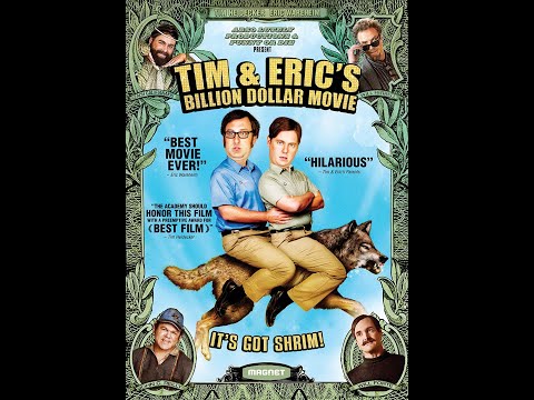 Tim & Eric's Billion Dollar Movie