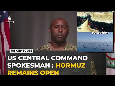 US CENTCOM: Hormuz remains open as US monitors Houthi threat near Bab al-Mandab