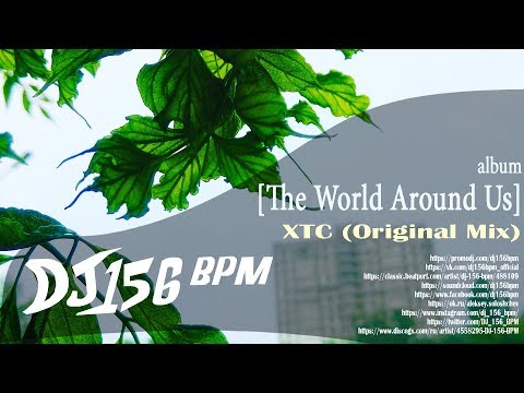 DJ 156 BPM - XTC (Original Mix)