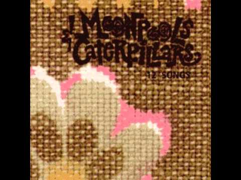 Moonpools & Caterpillars - 12 Songs