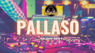 Download lagu Naldhy NBRT Remix Pallaso naldhynbrt remix djterba... mp3