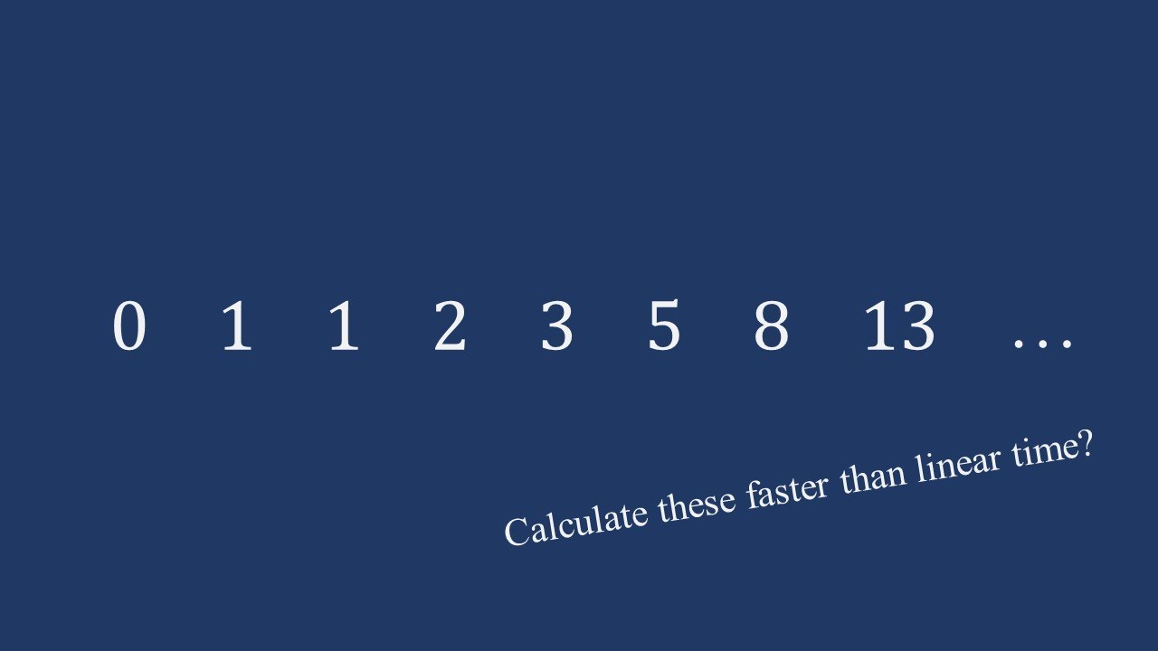 Fast Fibonacci Numbers