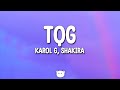 KAROL G, Shakira - TQG (Lyrics)