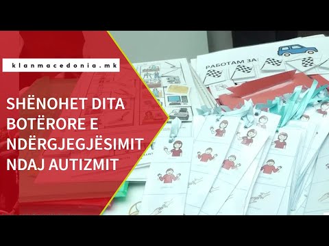 Shënohet Dita Botërore e Ndërgjegjësimit ndaj Autizmit | Klan Macedonia