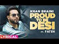 Proud To Be Desi (Audio Remix) | Khan Bhaini ft Fateh | Syco Style | Latest Punjabi Songs 2022