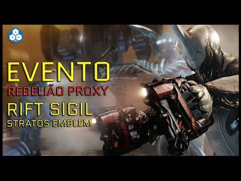 Warframe - Evento Rebelião Proxy - Rift Sigil e Stratos Emblem
