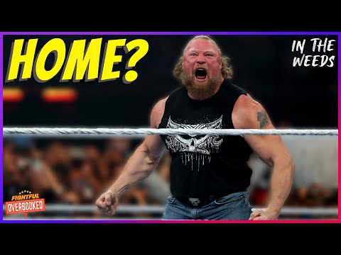 Brock Lesnar Was Asked To Come Home Weeks Ago | In The Weeds 8/5/25